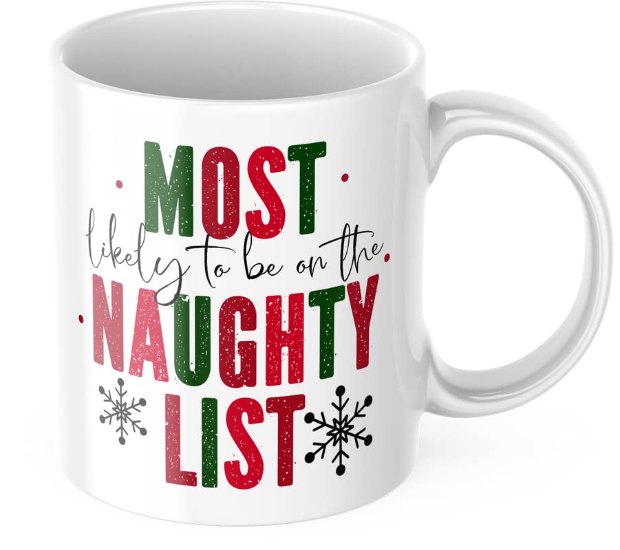 Most Likely to be on the Naughty List Christmas Mug