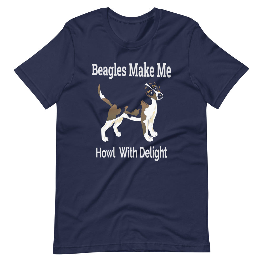 Beagles Make Me Howl With Delight T-Shirt