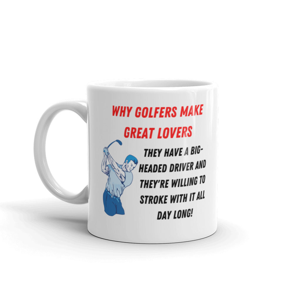 Why Golfers Make Great Lovers Coffee Mug