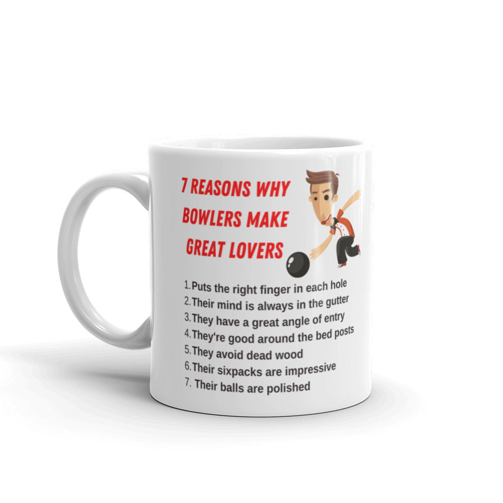 7 Reasons Bowlers Make Great Lovers Coffee Mug