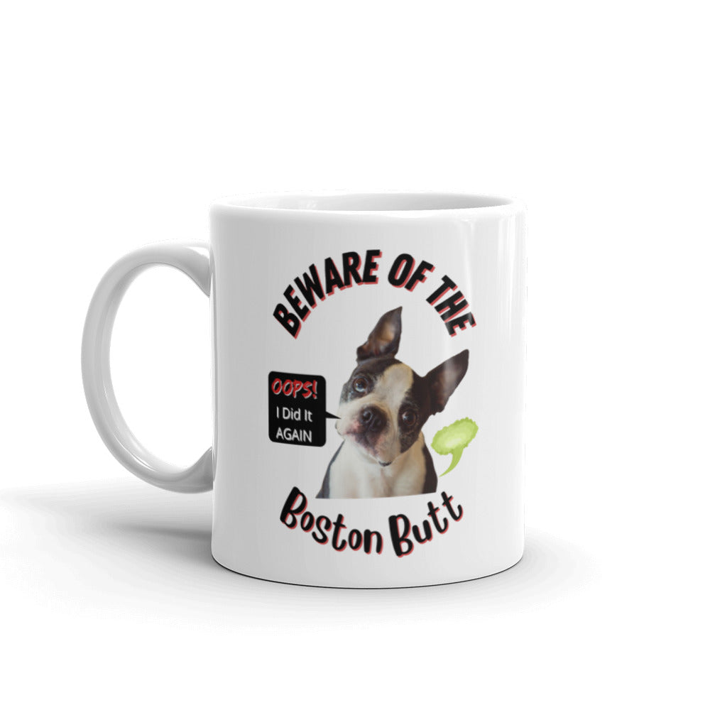 Boston Terrier Beware of the Boston Butt Ceramic Mug